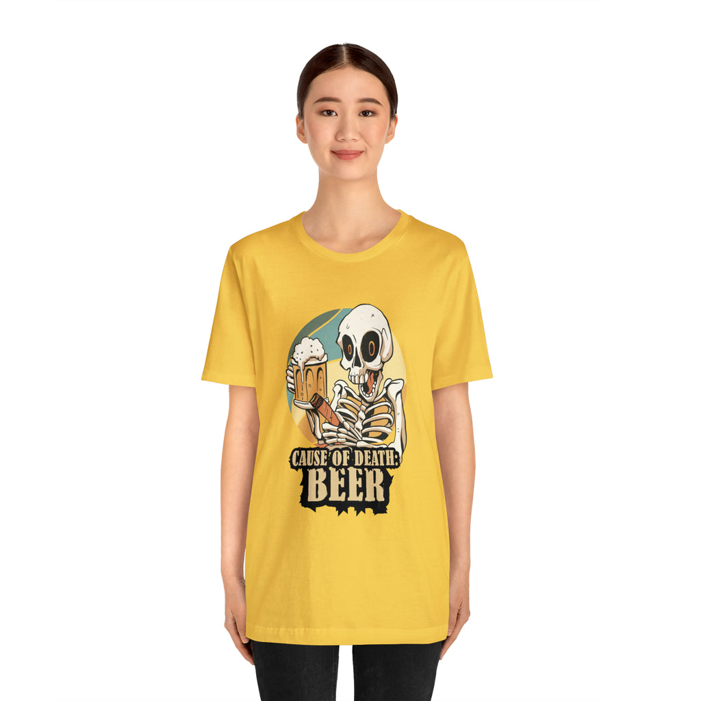 Beer Cause of Death Shirt | Drink Beer Unisex T-Shirt