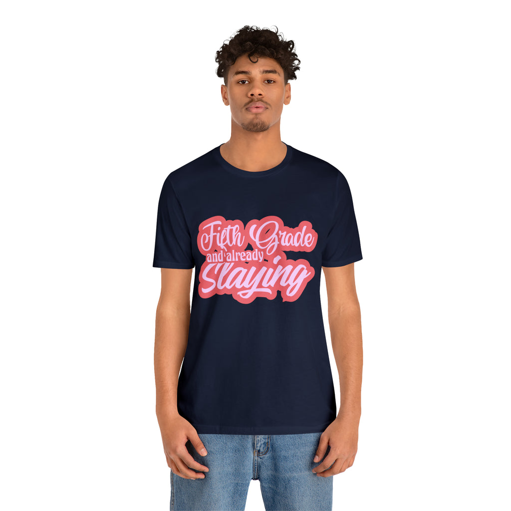 Slaying in Fifth Grade Shirt | Pink School Unisex T-Shirt
