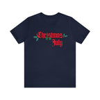 Christmas is in July Shirt | Christmas in July Statement T-Shirt