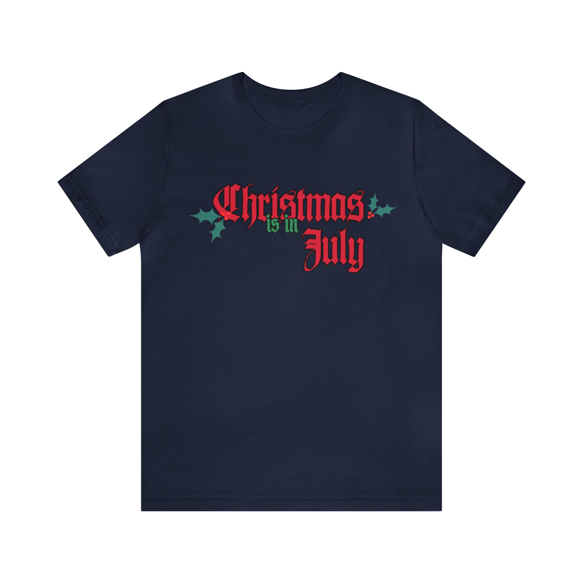 Christmas is in July Shirt | Christmas in July Statement T-Shirt