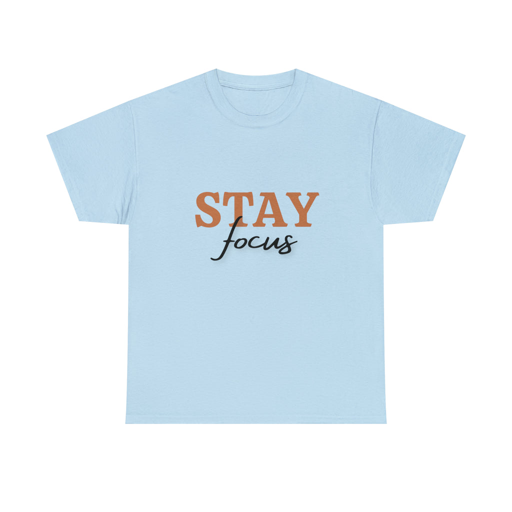Stay Focus Shirt | Focused and Fabulous Statement Tee
