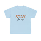 Stay Focus Shirt | Focused and Fabulous Statement Tee