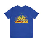 It's a Good Day to Study Geometry | School Unisex T-Shirt