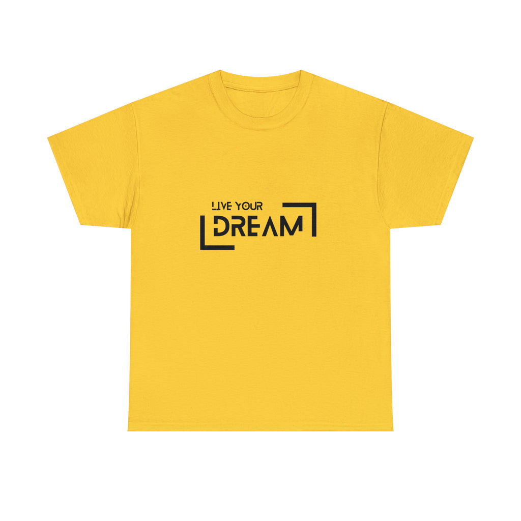 Live Your Dream | DreamChaser Unisex T-shirt