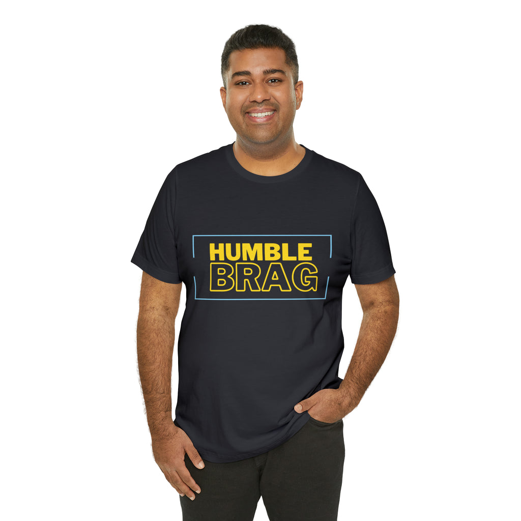 Humble Brag | Millennial Collection Unisex T-Shirt