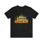 It's a Good Day to Study Geometry | School Unisex T-Shirt