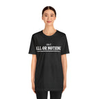All or Nothing Shirt | F*ck it Unisex Statement T-Shirt