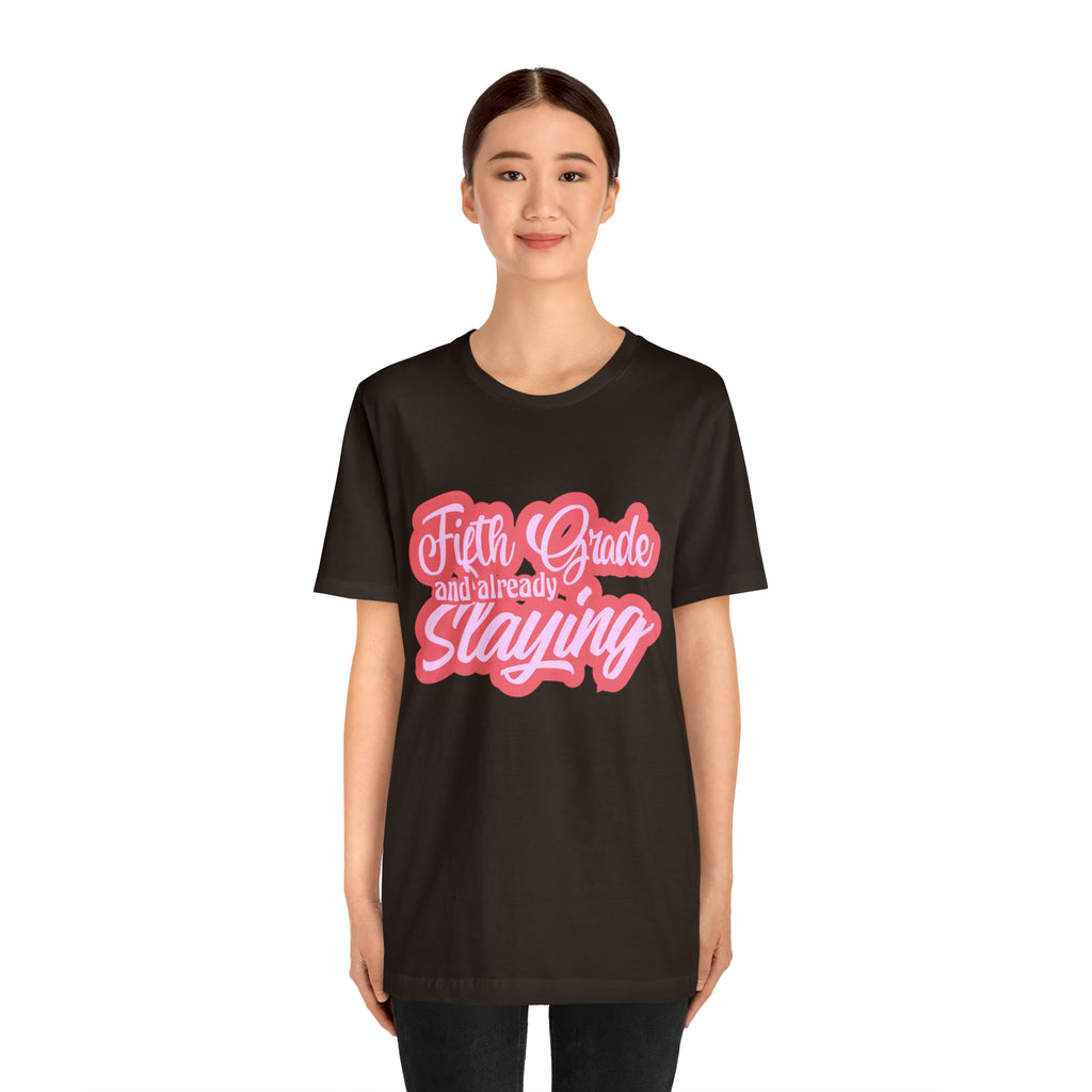 Slaying in Fifth Grade Shirt | Pink School Unisex T-Shirt