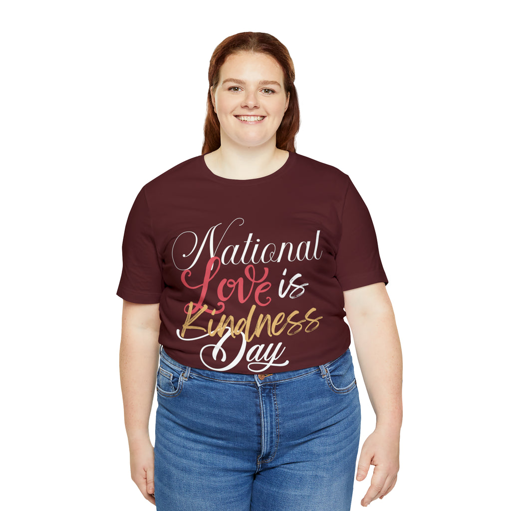 Love is Kind Shirt 2 | International Love is Kind Day Unisex T-Shirt