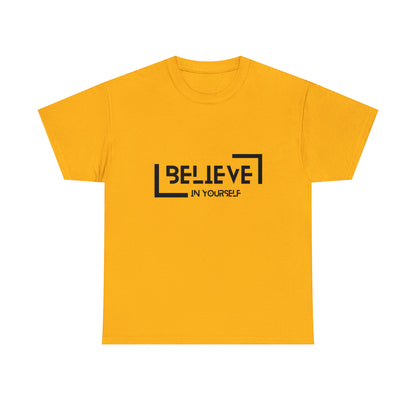 Believe In Yourself | Confidence Catalyst Statement Tee