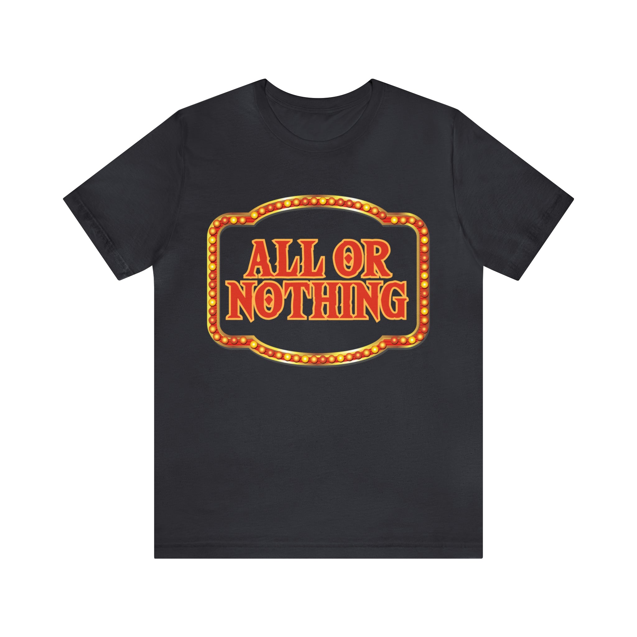 All or Nothing Day Shirt 2 | Poker Casino Unisex T-Shirt
