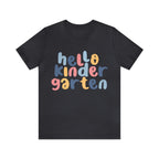 Hello Kindergarten School Shirt | First day of School Unisex T-Shirt