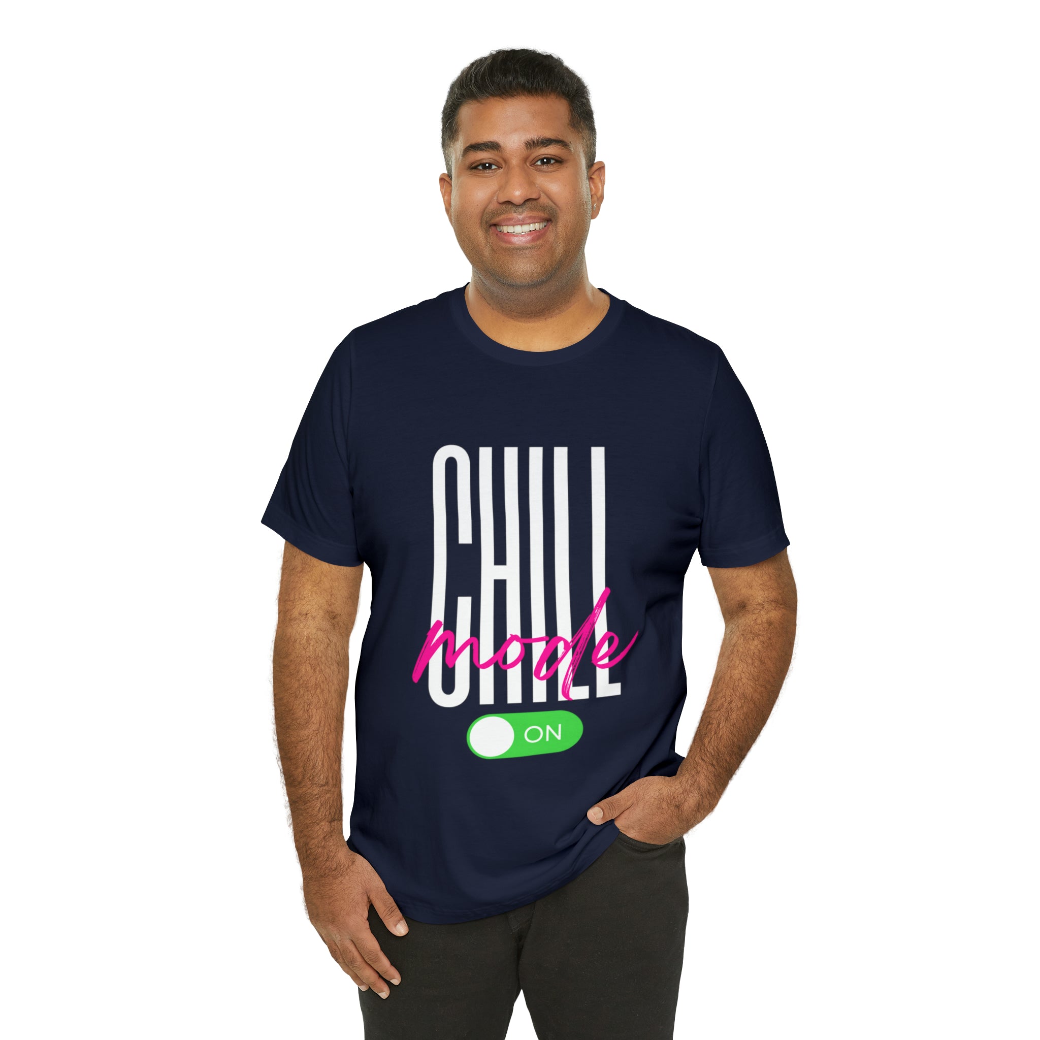Chill Mode On Shirt | Bold Statement Unisex T-Shirt