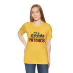 It's a Good Day to Study Physics Shirt | School Unisex T-Shirt