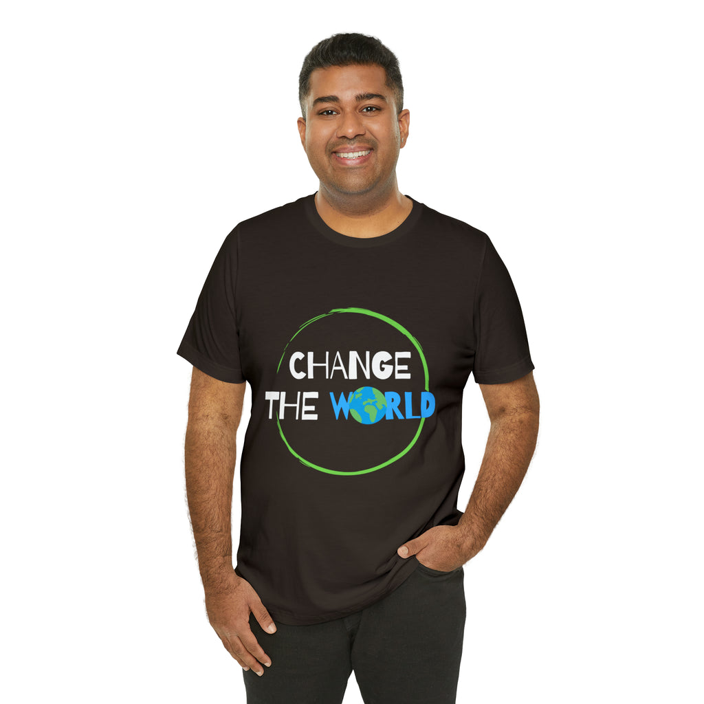 Change The World | Wear Your Impact Unisex T-Shirt