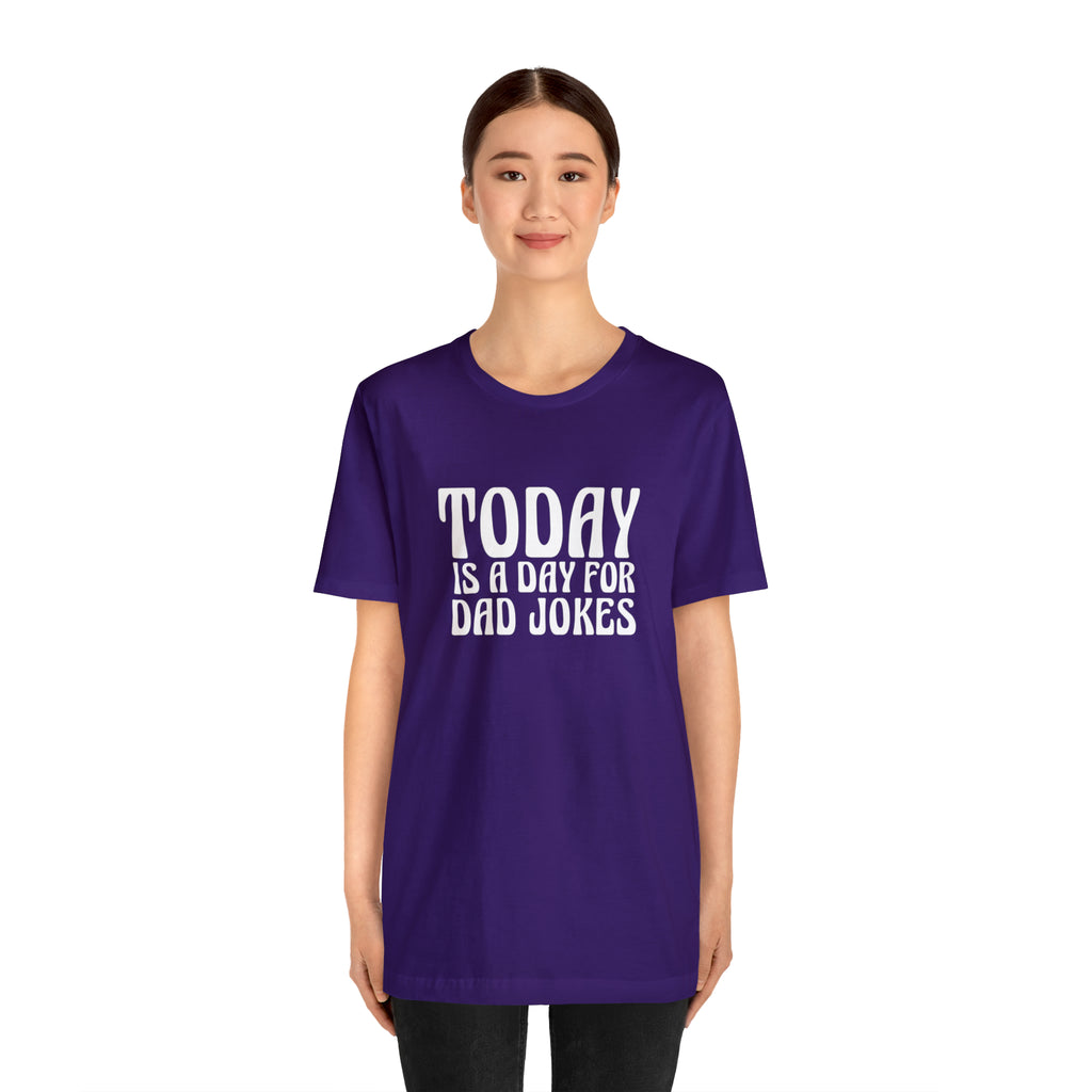 Today is a Day for Dad Jokes Shirt | National Tella Joke Day T-Shirt