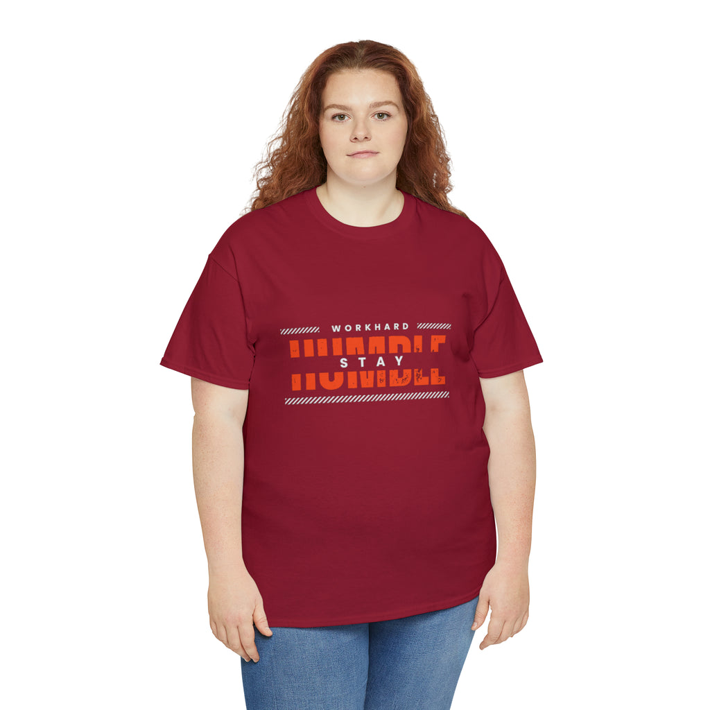 Work Hard Stay Humble | Humble Hustler Unisex T-shirt