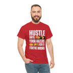 Hustle Until Your Haters Ask If You're Hiring Shirt | Humble Hustler Unisex T-Shirt