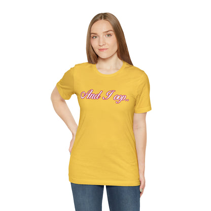 And I Ooop Funny Shirt | And I Ooop Statement T-Shirt
