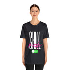 Chill Mode On Shirt | Bold Statement Unisex T-Shirt