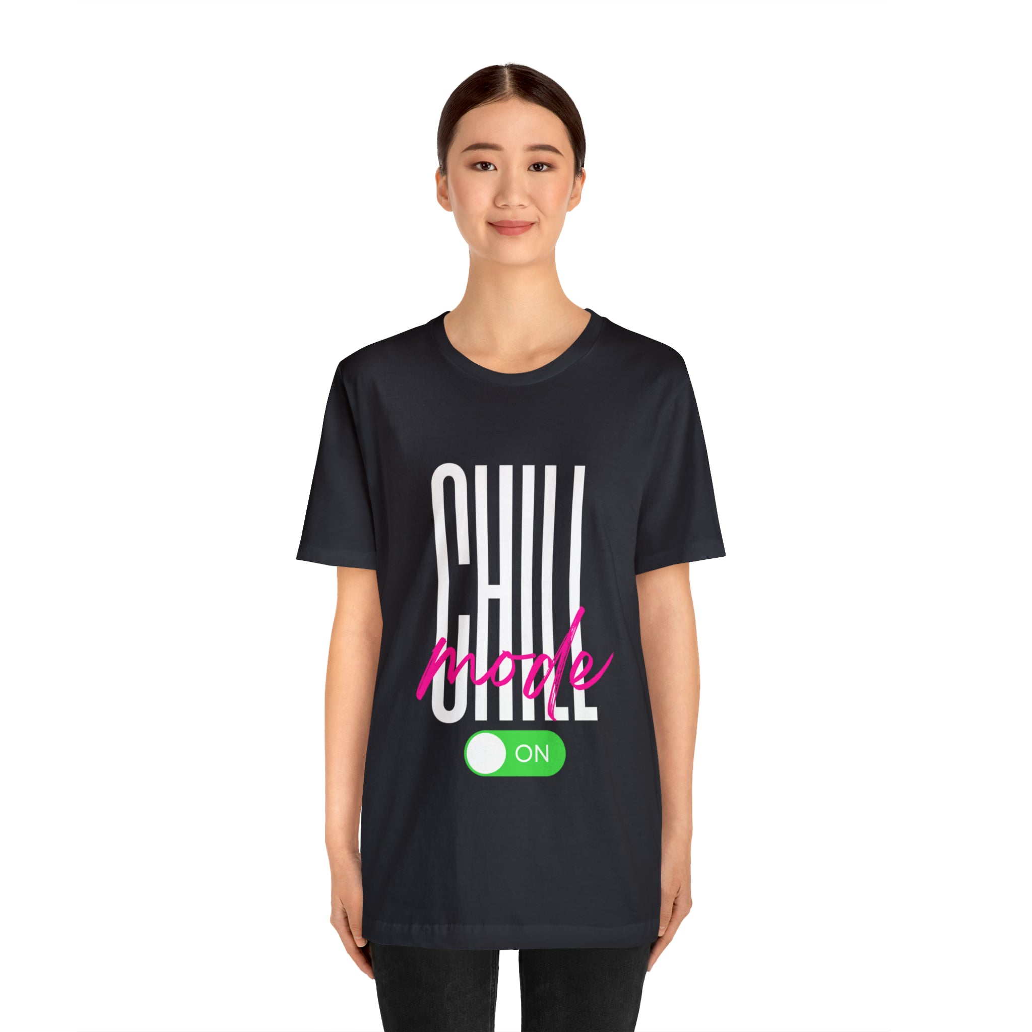Chill Mode On Shirt | Bold Statement Unisex T-Shirt