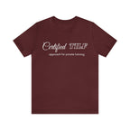 Certified TILF Shirt | Funny Private Tutoring TILF Unisex T-Shirt