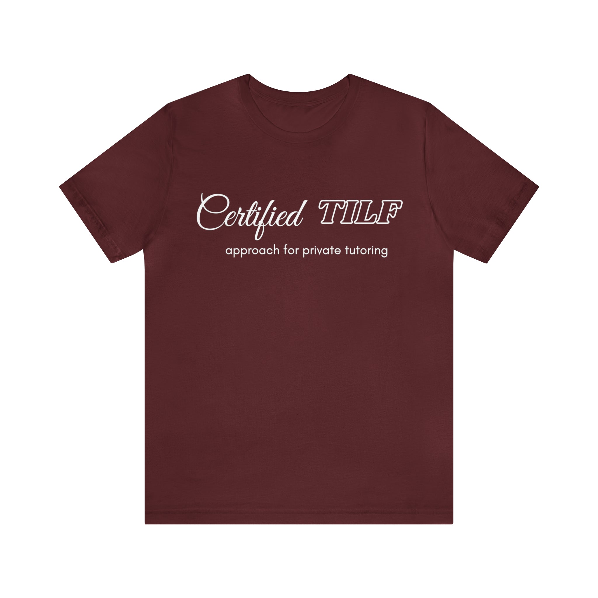 Certified TILF Shirt | Funny Private Tutoring TILF Unisex T-Shirt