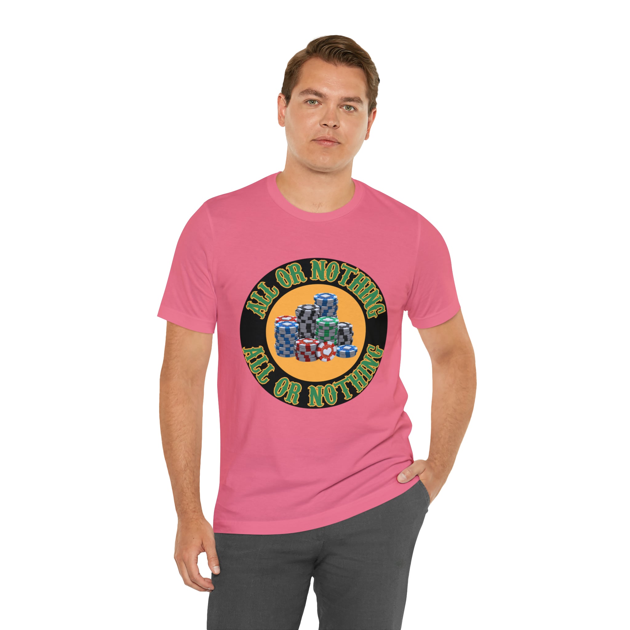 All or Nothing Day Shirt | Poker Casino Unisex T-Shirt