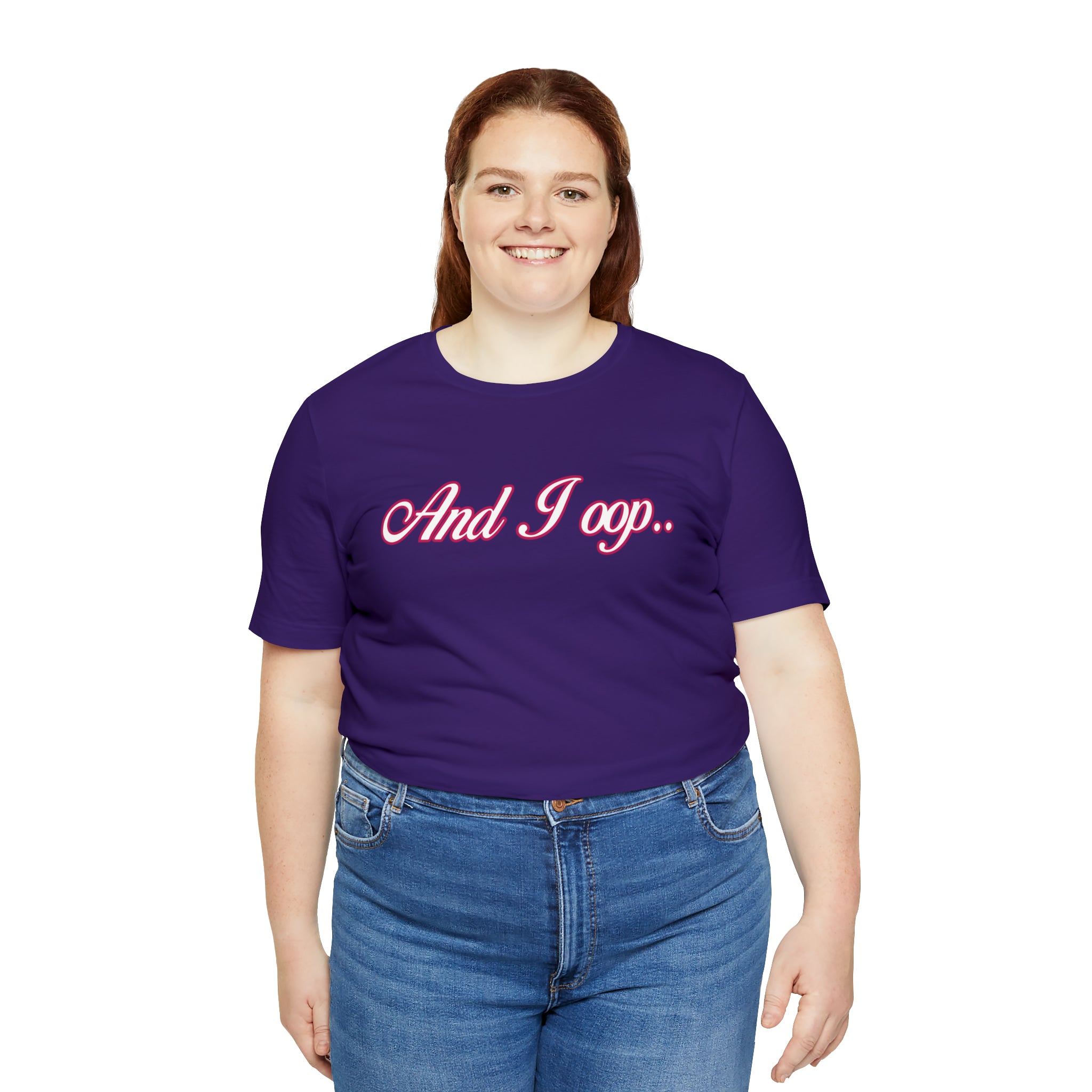And I Ooop Funny Shirt | And I Ooop Statement T-Shirt