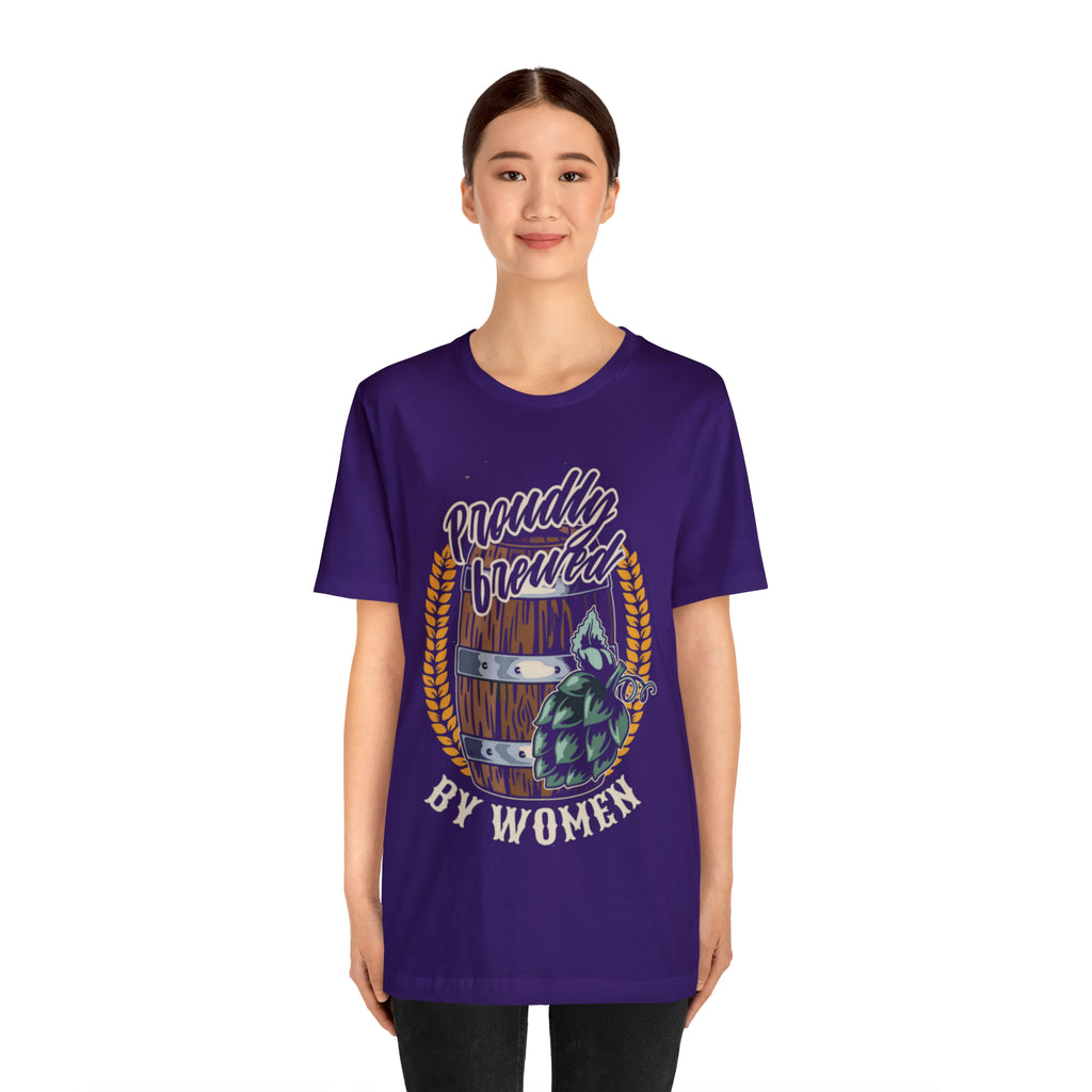 Brewed by Women Beer Shirt | Drink Beer Unisex T-Shirt