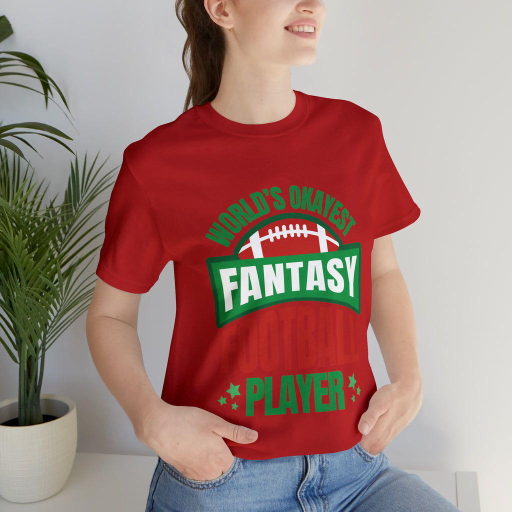 Okayest Fantasy Football Shirt | Funny Fantasy Football Unisex T-Shirt