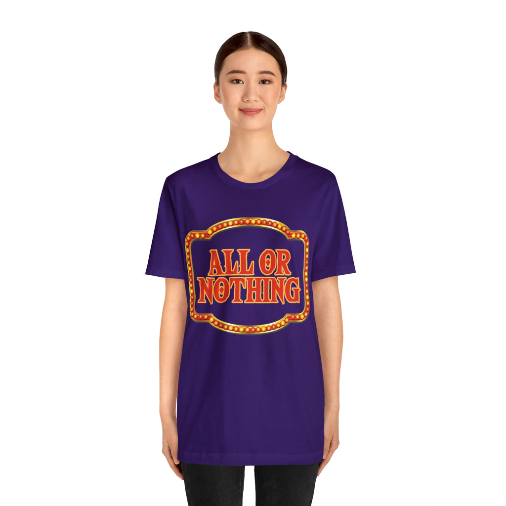All or Nothing Day Shirt 2 | Poker Casino Unisex T-Shirt