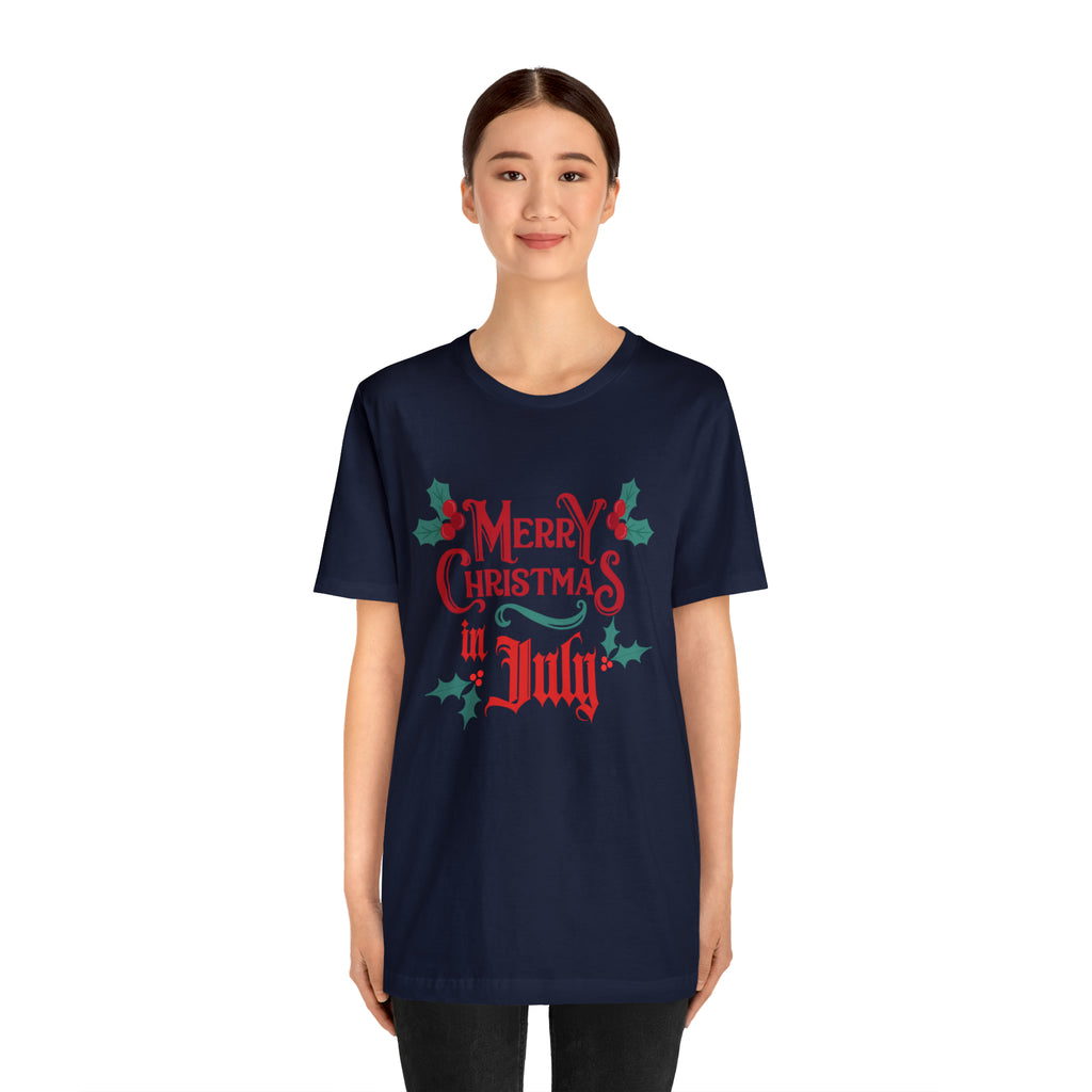 Merry Christmas in July Shirt | Christmas in July Statement T-Shirt