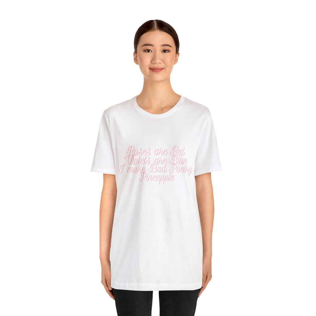 Roses Are Red Violets Are Blue Poetry Shirt | Bad Poem T-Shirt