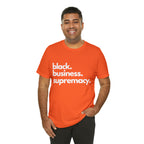 Black Business Supremacy Shirt 2 | Support Black Businesses Unisex T-Shirt