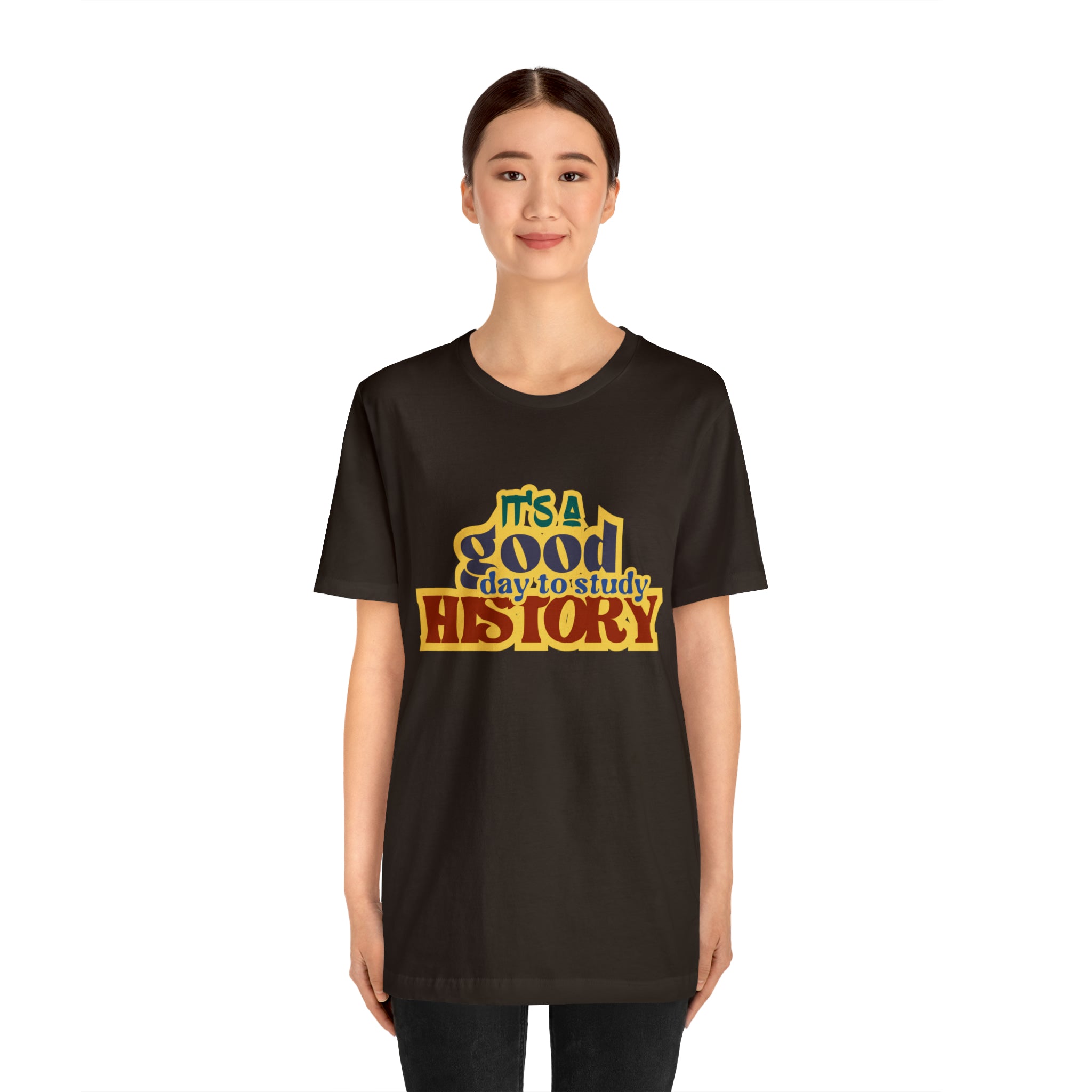 It's a Good Day to Study History Shirt | School Unisex T-Shirt