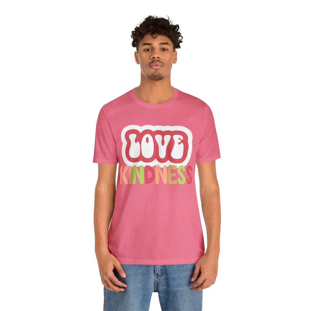 Love Kindness Shirt | International Love is Kind Day Unisex T-Shirt