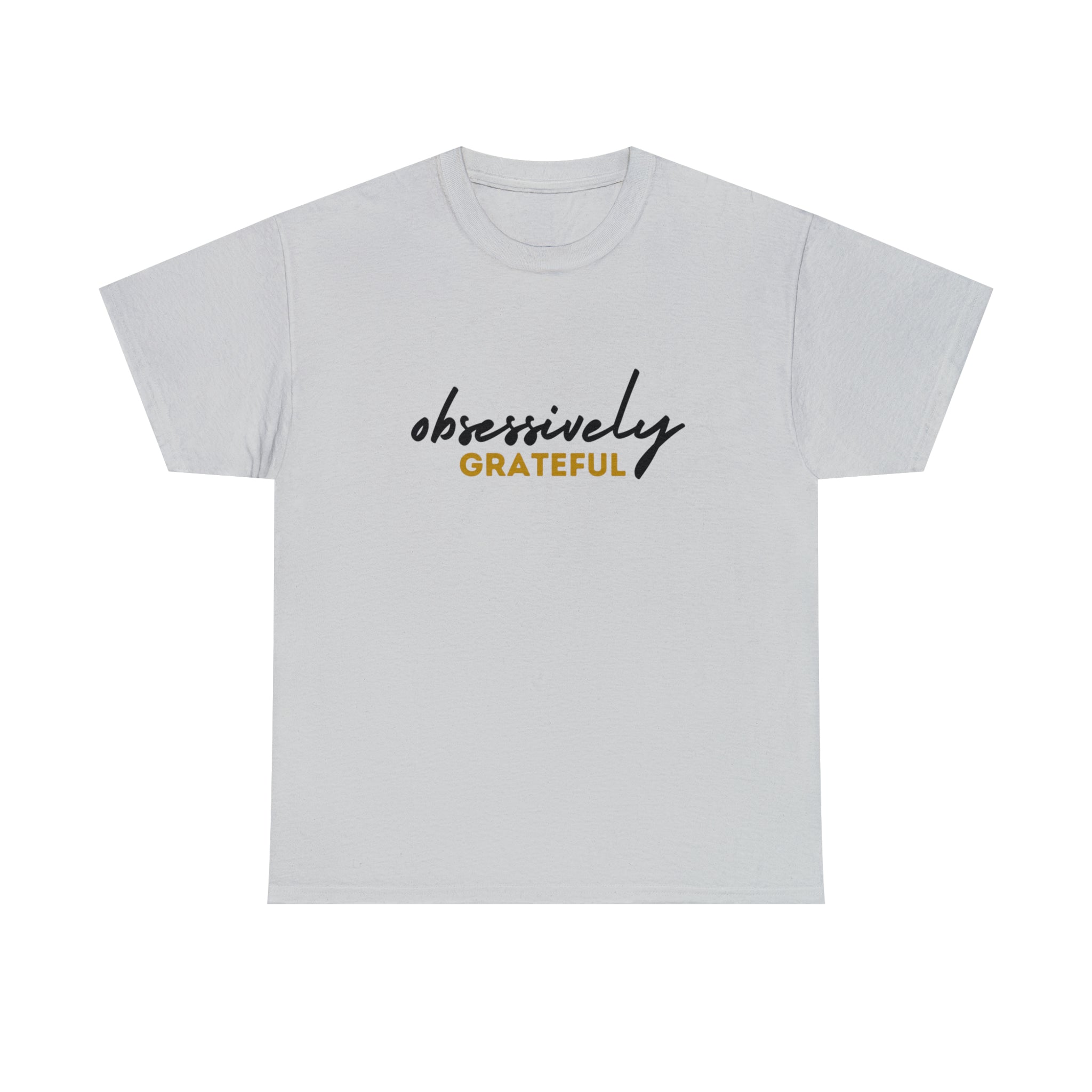 Obsessively Grateful Shirt | Minimalist Unisex T-Shirt