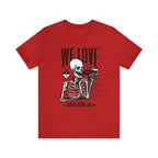 We Love Beer Shirt | Drink Beer Unisex T-Shirt