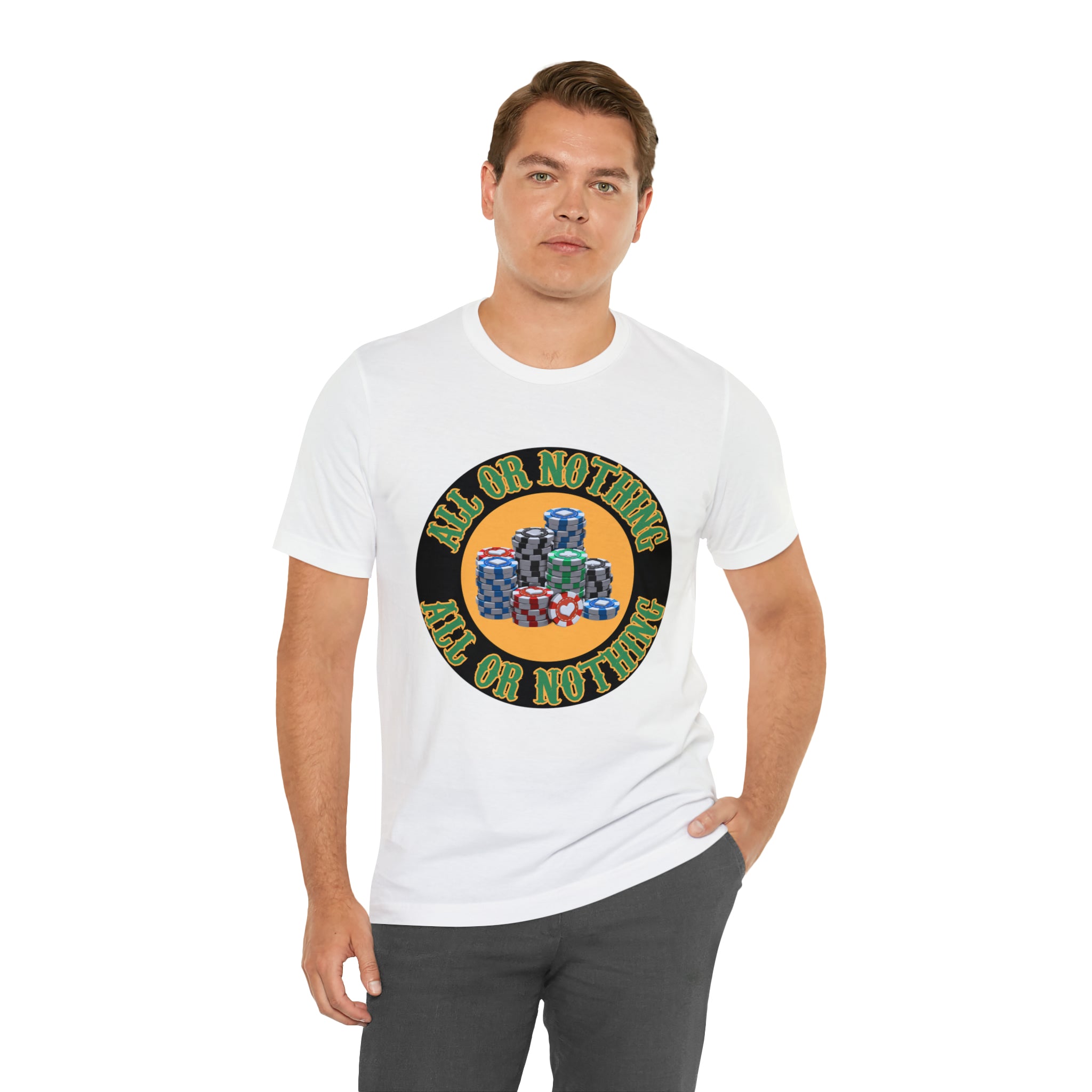 All or Nothing Day Shirt | Poker Casino Unisex T-Shirt