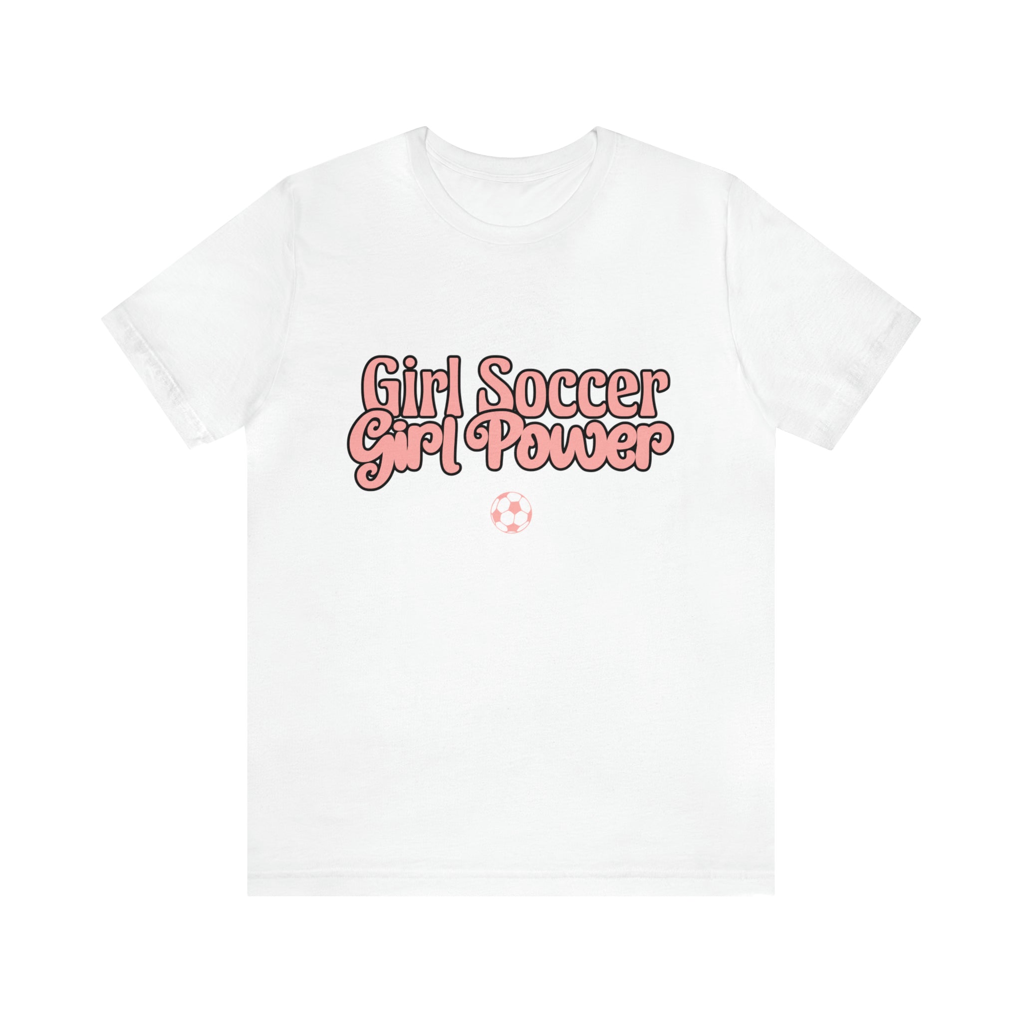 Girl Soccer Girl Power Shirt | Women Soccer T-Shirt