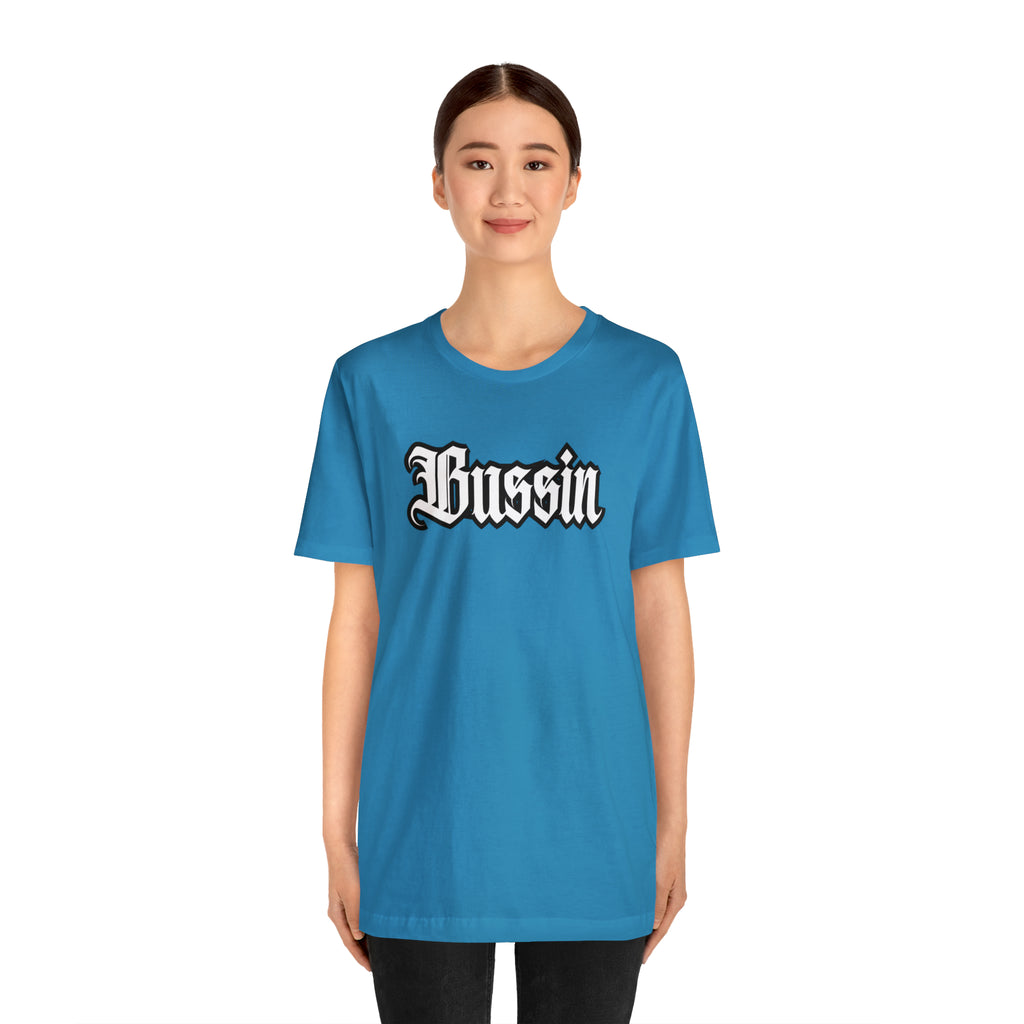 Bussin Street Shirt | Slang Urban Streetwear Unisex T-Shirt