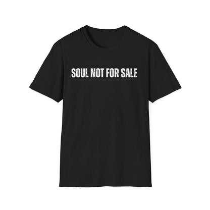 Soul Not For Sale T Shirt