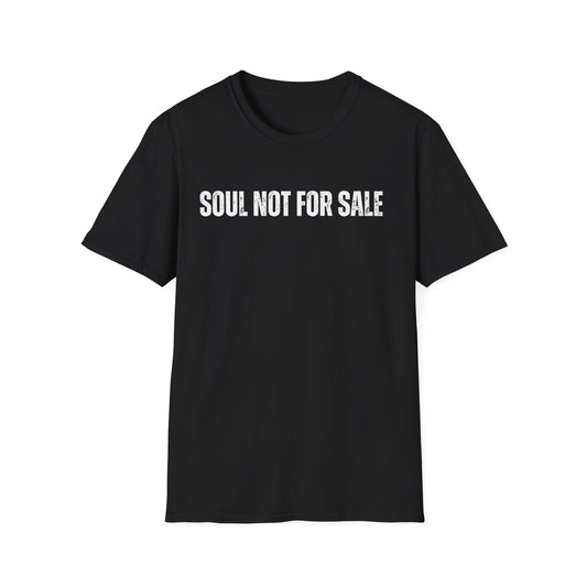 Soul Not For Sale T Shirt