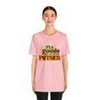 It's a Good Day to Study Physics Shirt | School Unisex T-Shirt