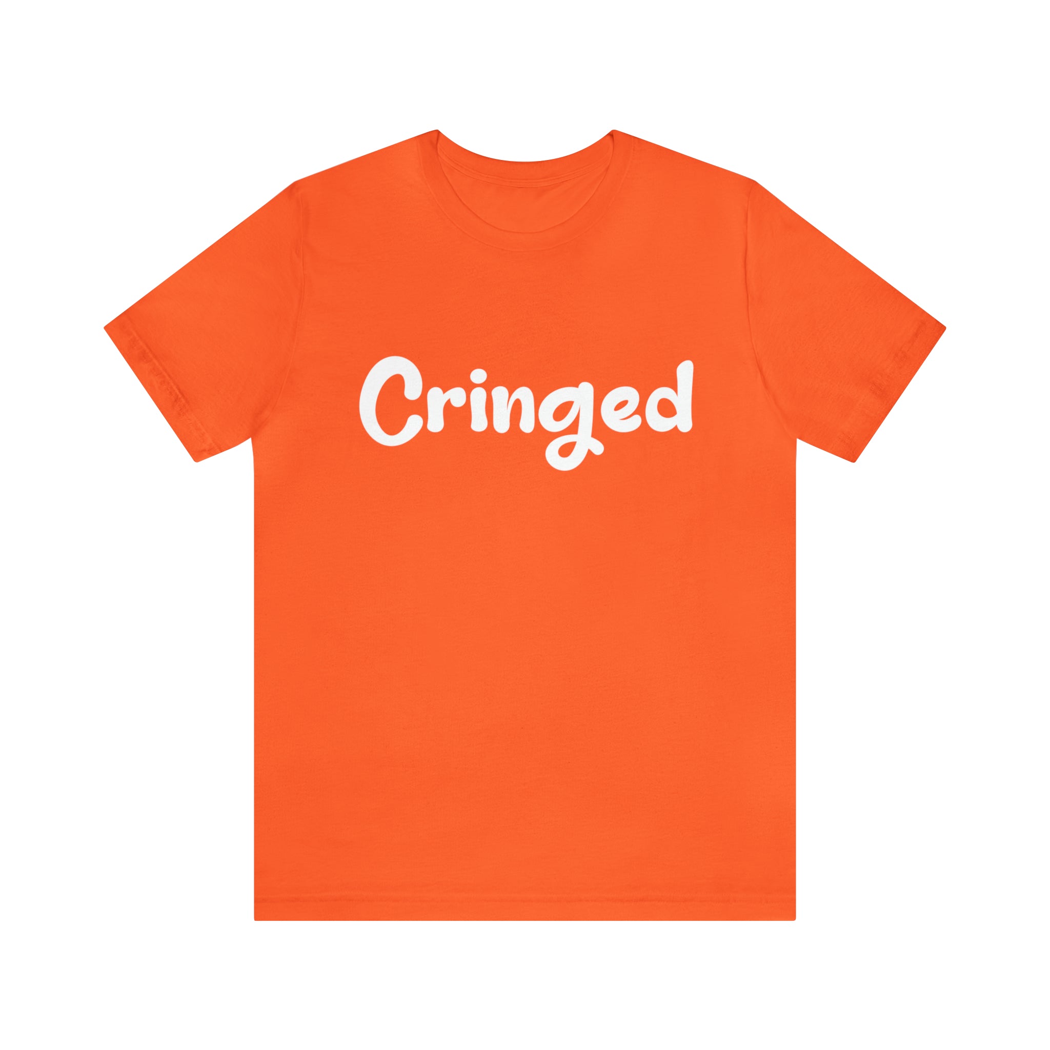 Cringed Funny Shirt | Hilarious Cringed Statement T-Shirt