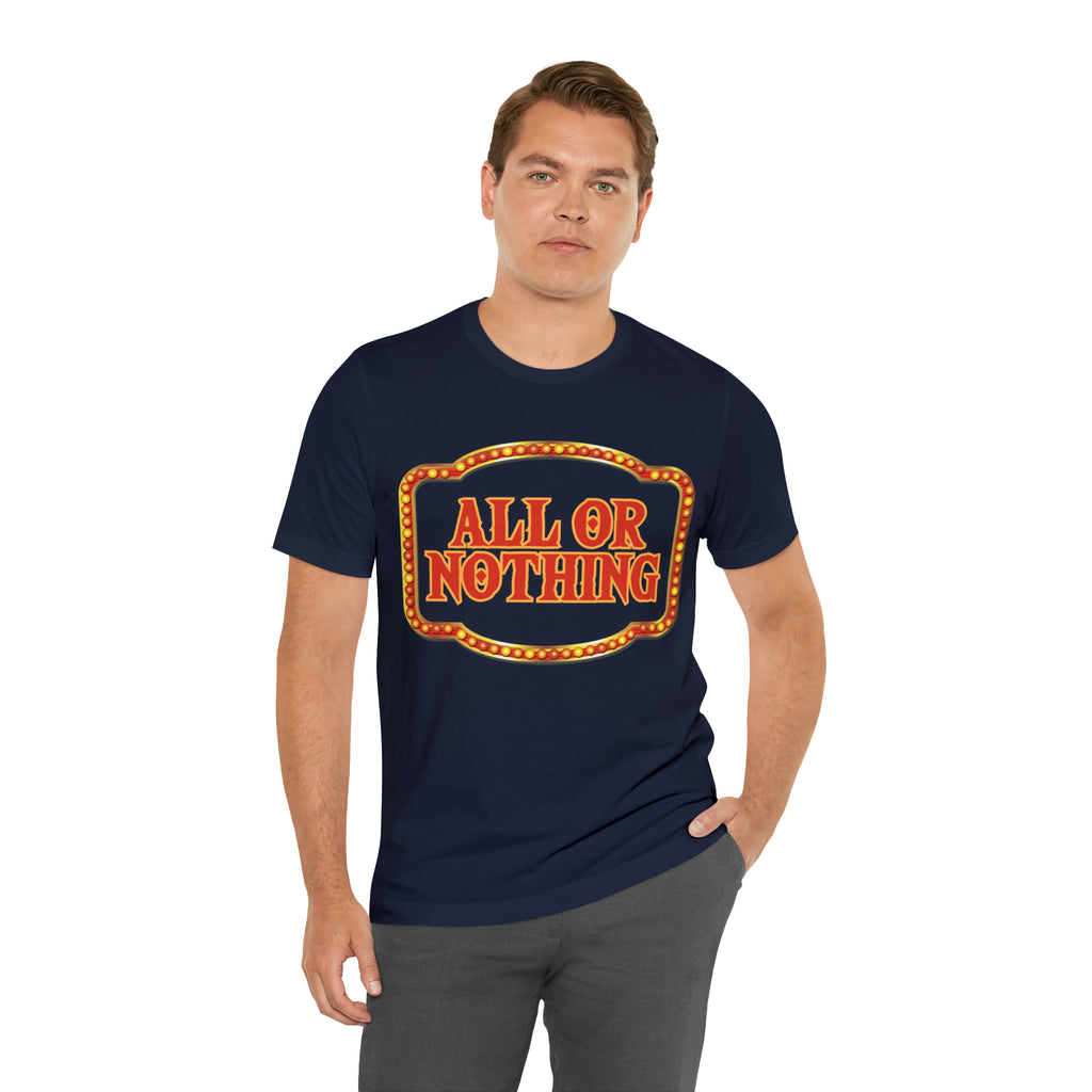 All or Nothing Day Shirt 2 | Poker Casino Unisex T-Shirt