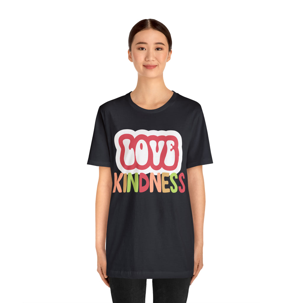 Love Kindness Shirt | International Love is Kind Day Unisex T-Shirt