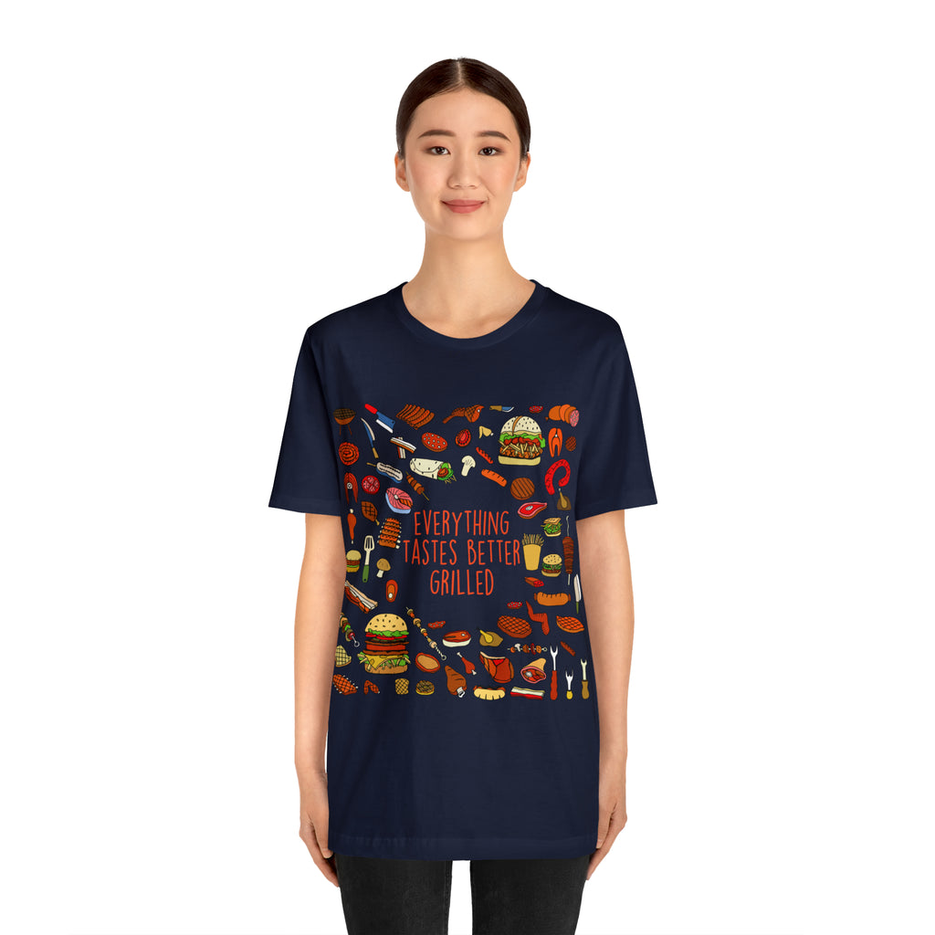 Everything Tastes Better Grilled Shirt | Grilling Love Unisex T-Shirt