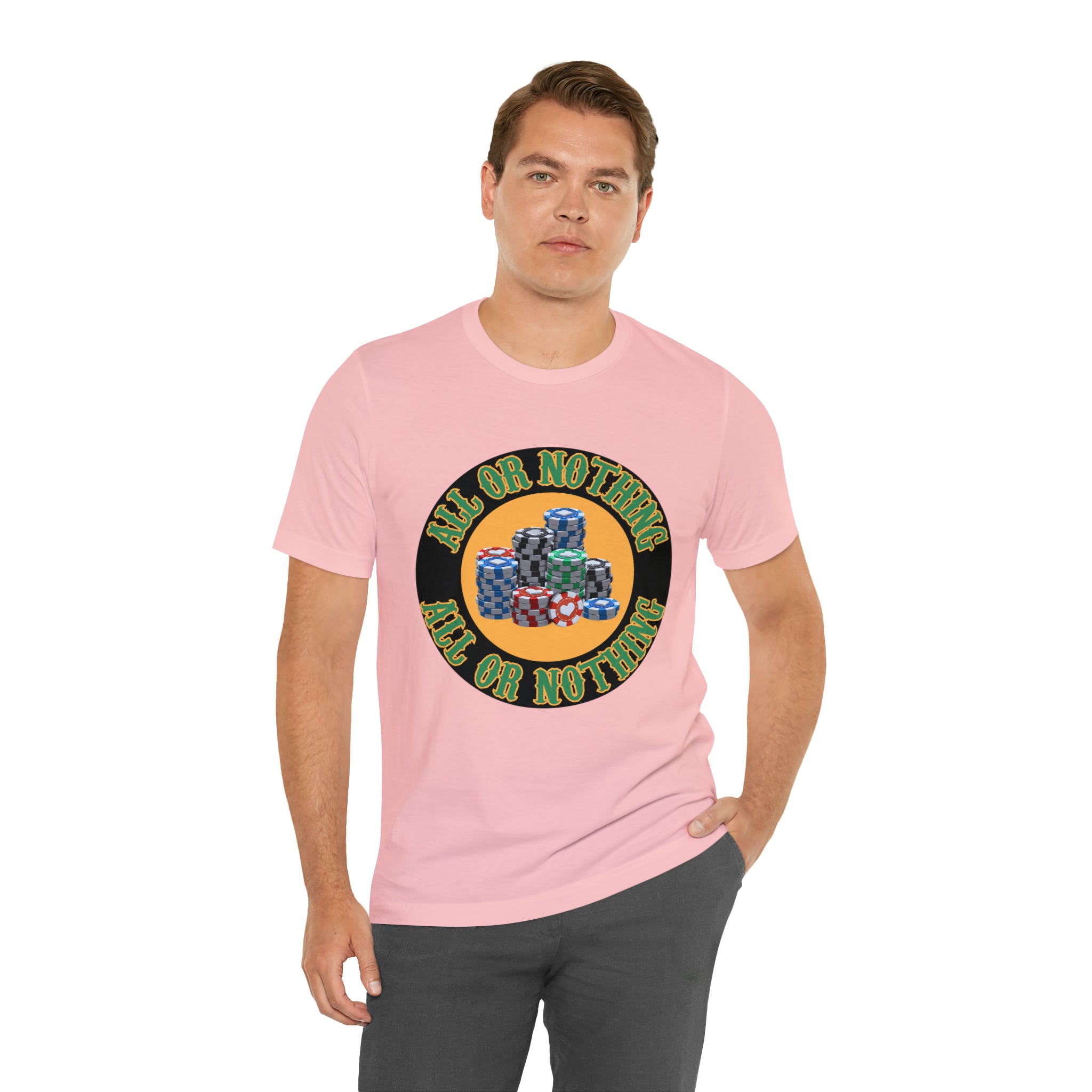 All or Nothing Day Shirt | Poker Casino Unisex T-Shirt